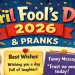 April Fools Day Pranks 2026: The Rise of AI and Digital Deception